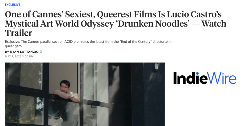 Thumbnail for trailer release: "One of Cannes&rsquo; Sexiest, Queerest Films Is Lucio Castro&rsquo;s Mystical Art World Odyssey &lsquo;Drunken Noodles&rsquo;"